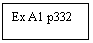 Text Box: Ex A1 p332